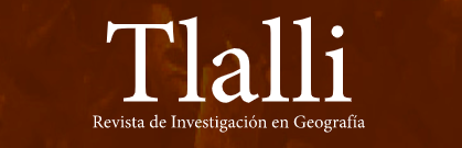 Tlalli. Revista de Investigación en Geografía